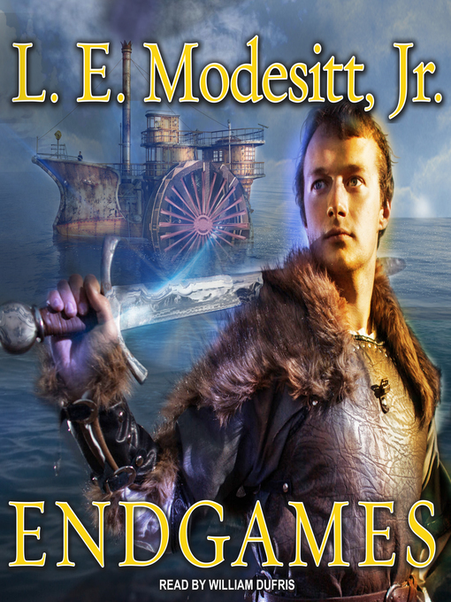 Title details for Endgames by L. E. Modesitt, Jr. - Available